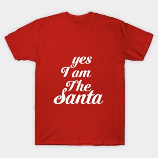 Yes I am The Santa T-Shirt